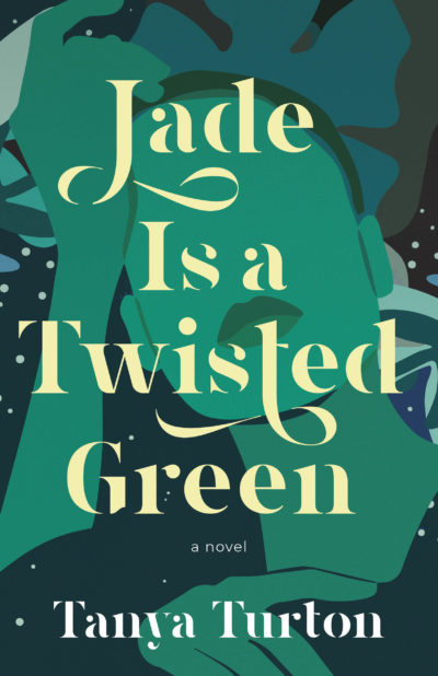Jade is a Twisted Green by Tanya Turton book cover