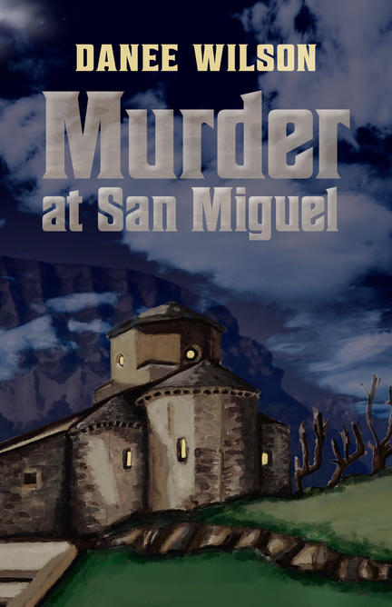 Murder at San Miguel by Danee Wilson book cover