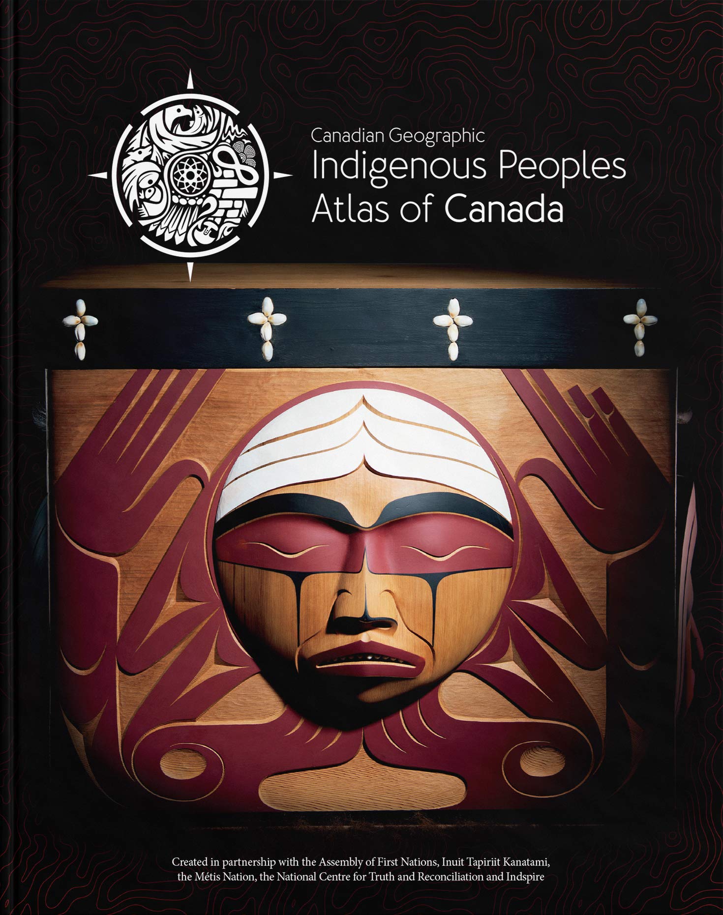 Canadian Geographic Indigenous Peoples Atlas Of Canada book cover
