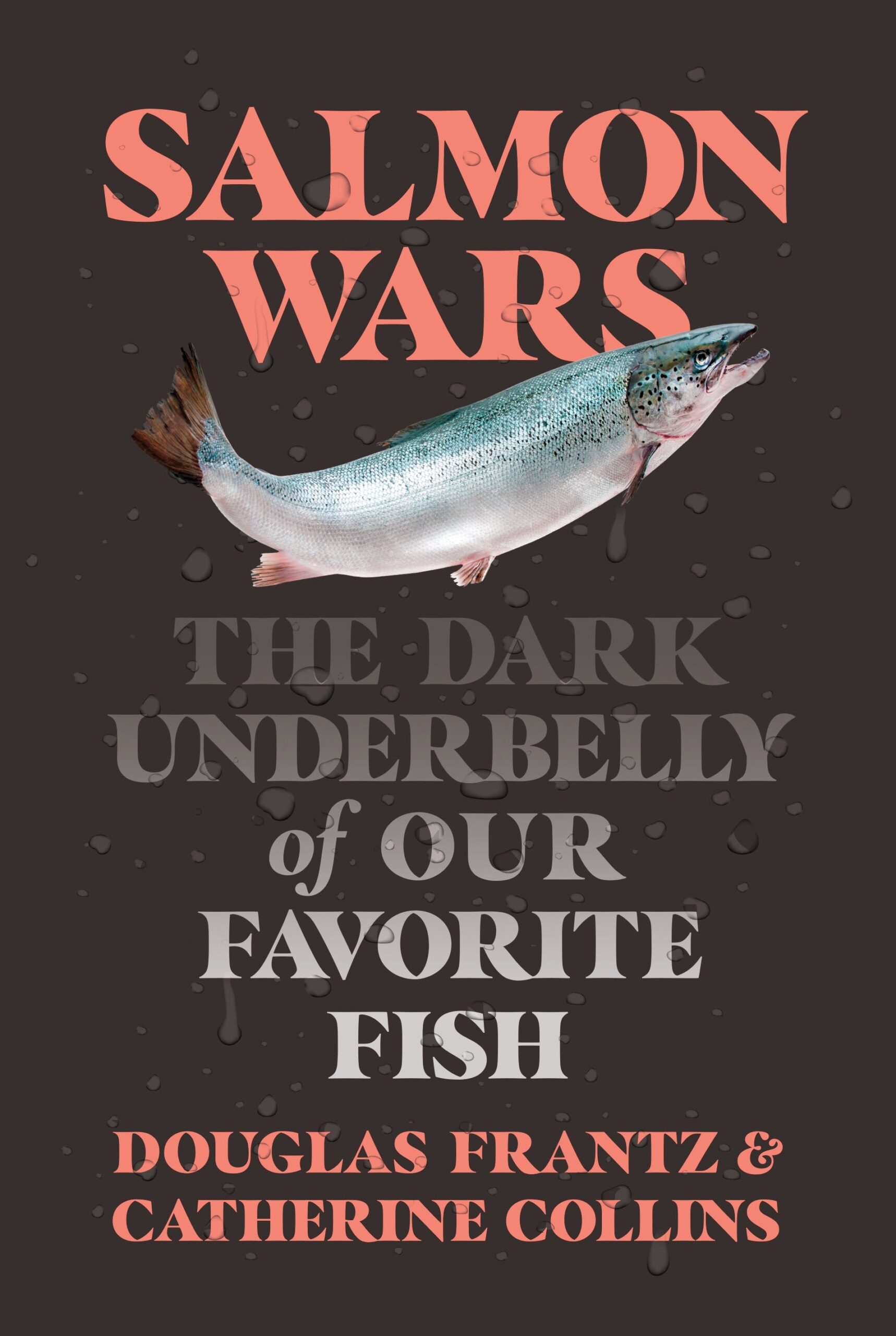 Salmon Wars by Catherine Collins & Douglas Frantz book cover