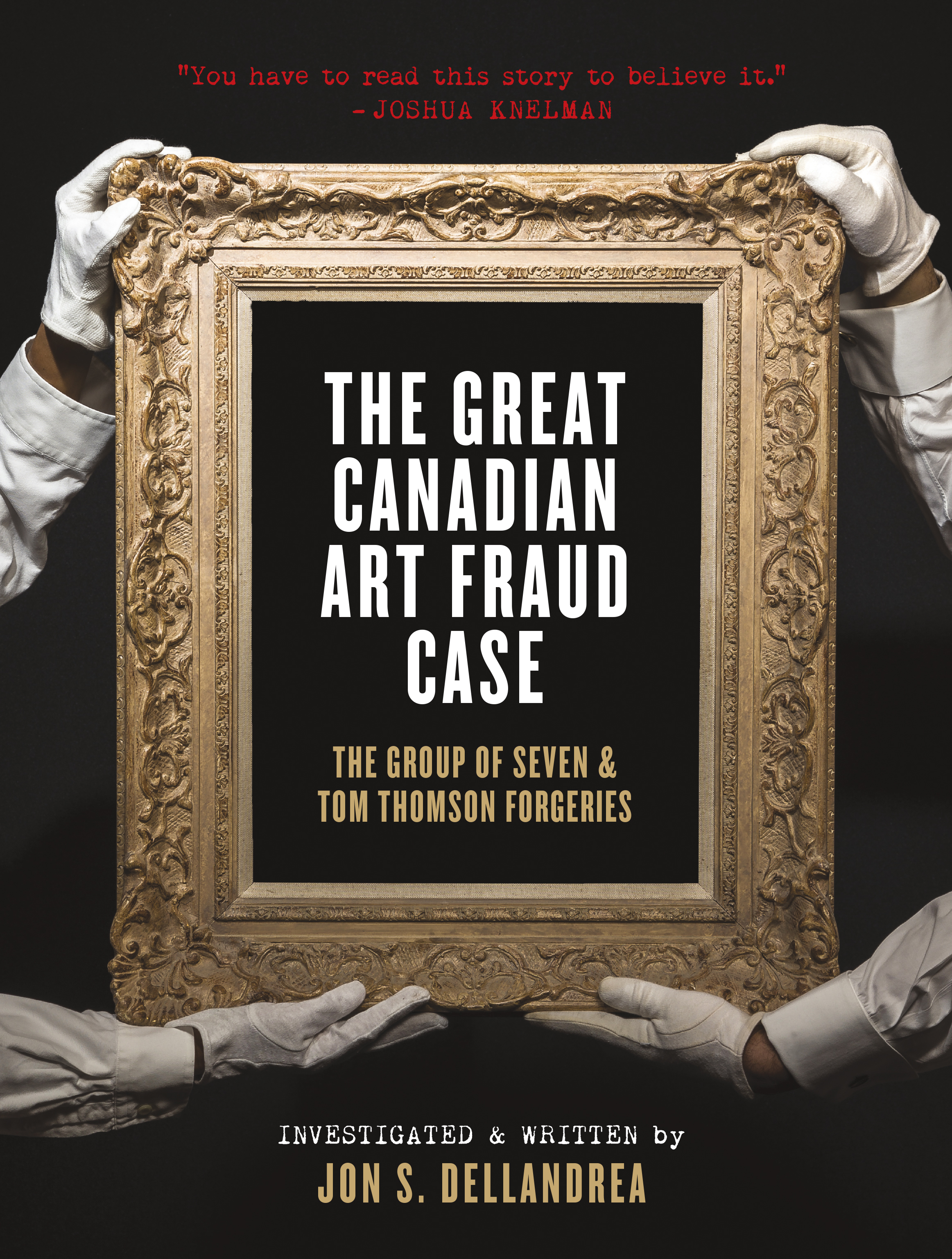 Jon S. Dellandrea's The Great Canadian Art Fraud Case book cover