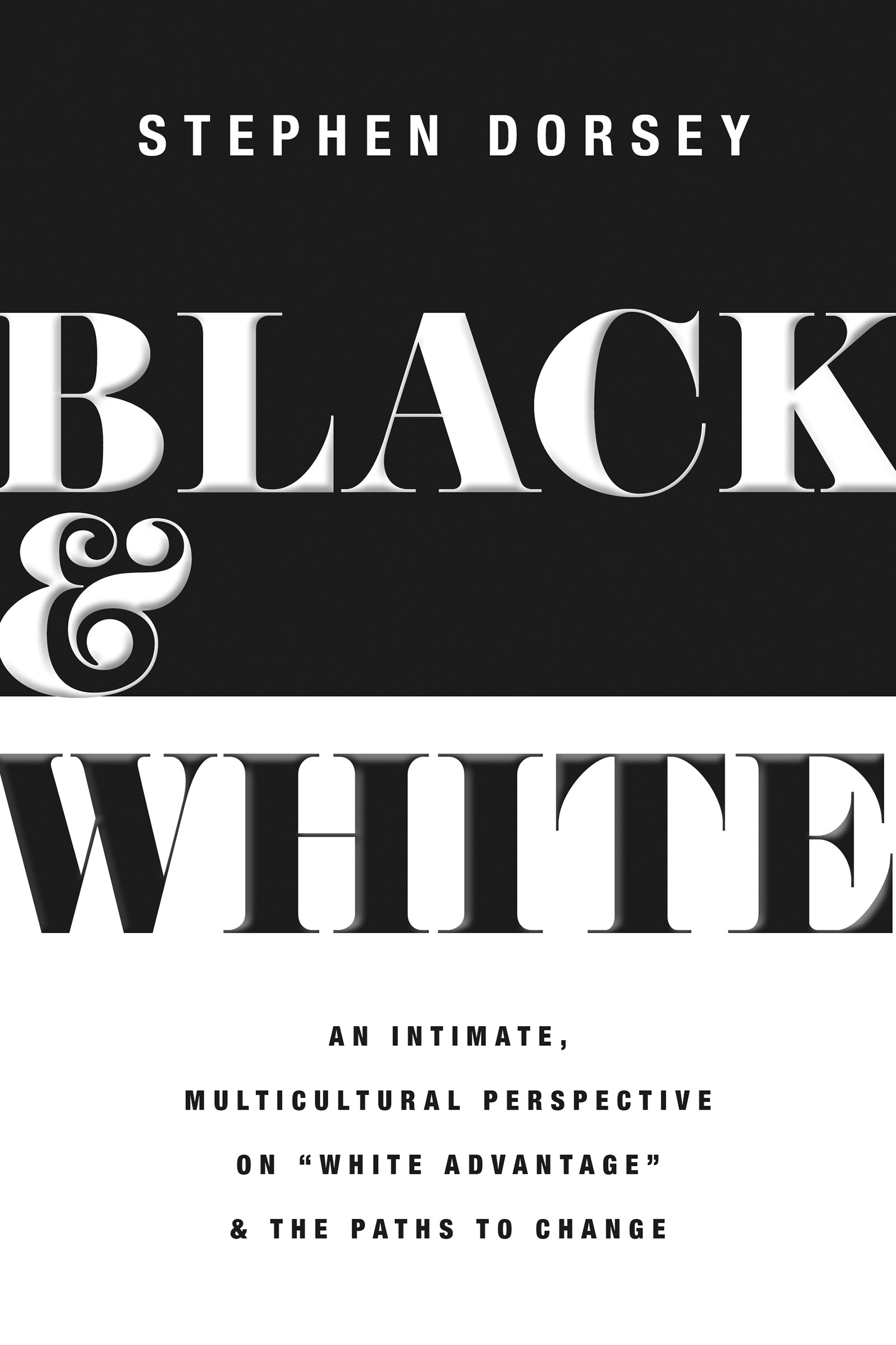 Stephen Dorsey's Black and White book cover