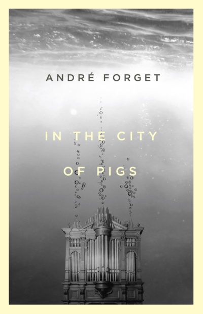 In the City of Pigs by André Forget, 2022