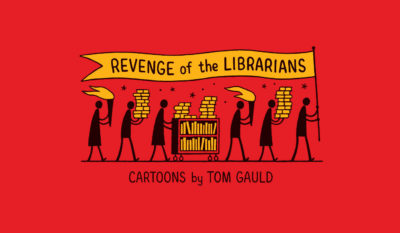 Revenge of the Librarians by Tom Gauld, 2022