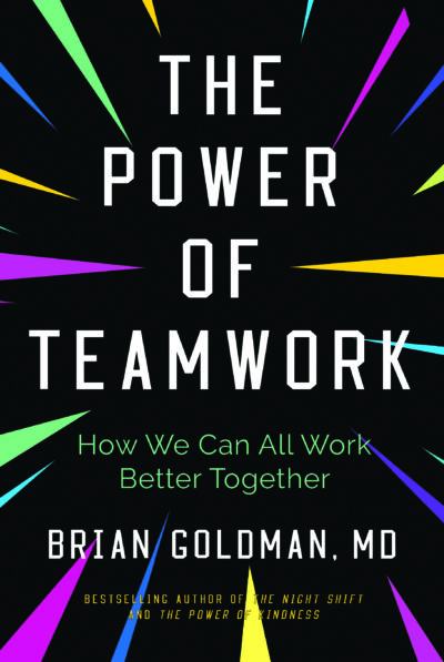 The Power of Teamwork by Brian Goldman, 2022