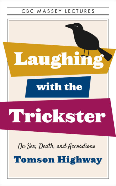 Tomson Highway's Laughing with the Trickster book cover