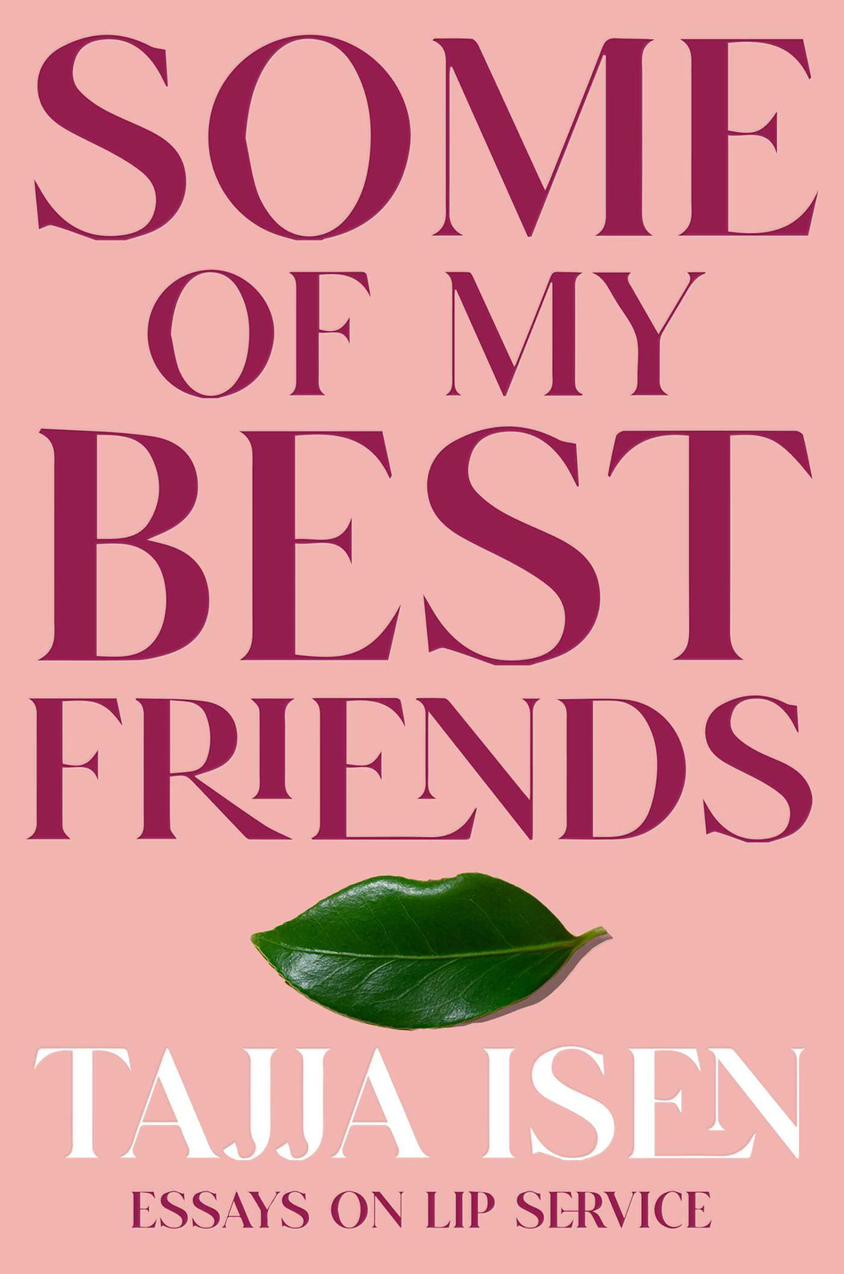 Tajja Isen's Some of My Best Friends book cover
