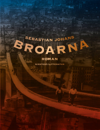 Broarna (The Bridges) by Sebastian Johans book cover