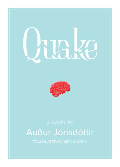 Quake by Auður Jónsdóttir, 2022
