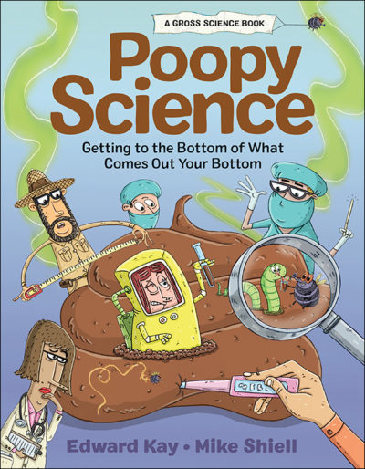 Poopy Science: Gross Science Series, Book Three by Mike Shiell, 2022