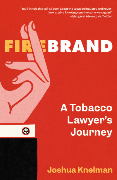 Firebrand: A Tobacco Lawyer’s Journey by , 