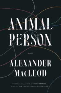Alexander MacLeod's Animal Person book cover
