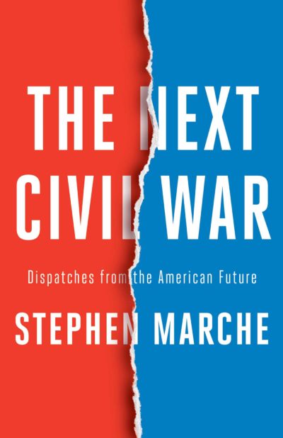 The Next Civil War by Stephen Marche, 2022