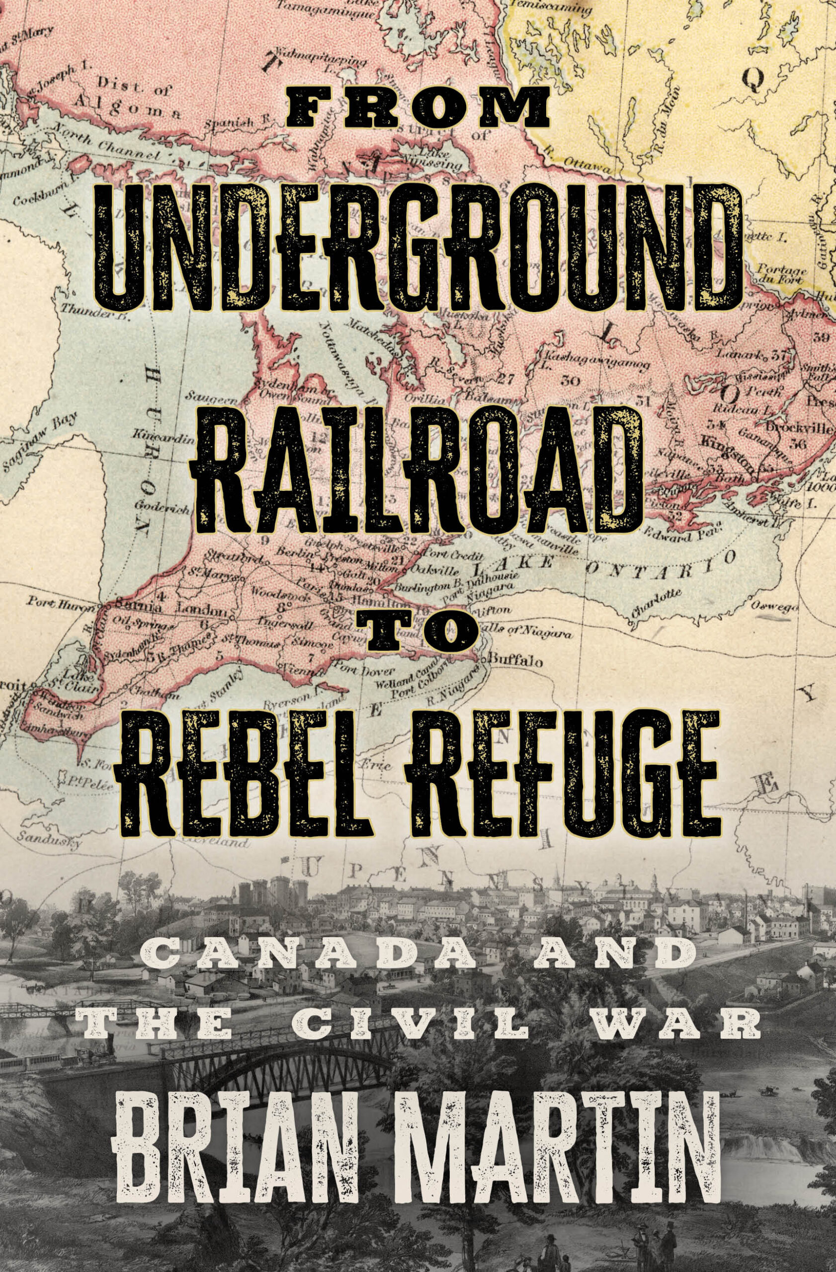 From Underground Brian Martin's Railroad to Rebel Refuge book cover