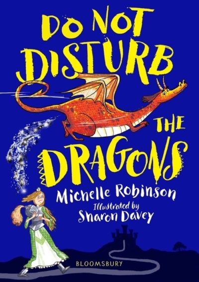 DO NOT DISTURB THE DRAGONS by Michelle Robinson, 2022