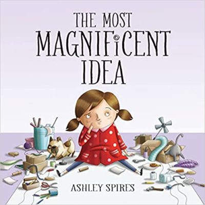 Ashley Spires' The Most Magnificent Idea book cover