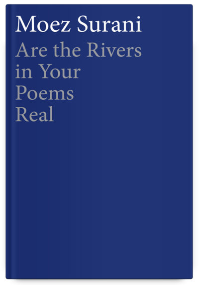 Are the Rivers in Your Poems Real by , 