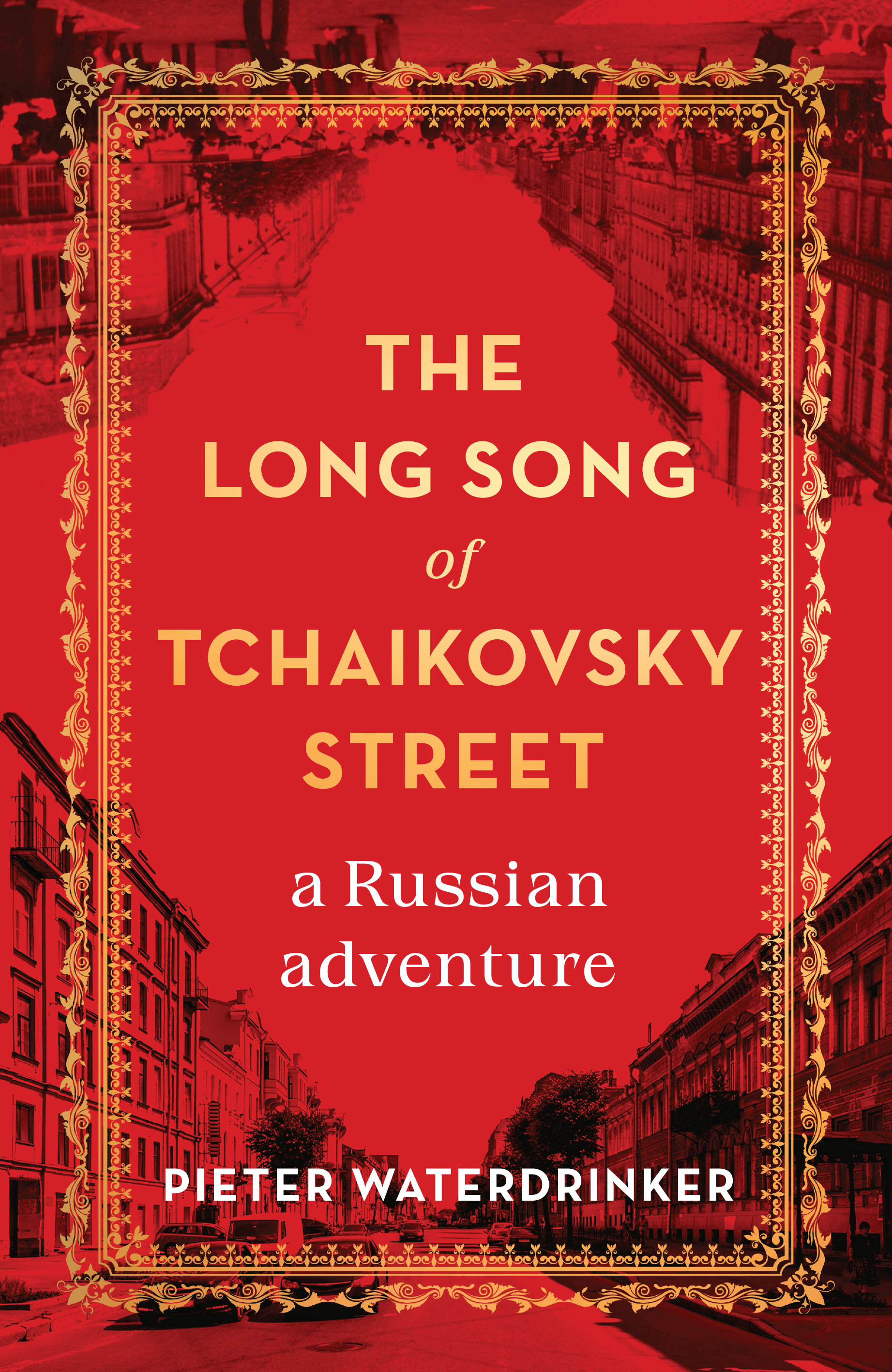 Pieter Waterdrinker's The Long Song of Tchaikovsky Street book cover