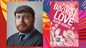 Adam Bunch's headshot and the book cover of The Toronto Book of Love