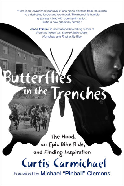Cover for Butterflies in the Trenches by Curtis Carmichael. Image of a butterfly filled with black and white photos with the subtitle "The Hood, an Epic Bike Ride, and Finding Inspiration"
