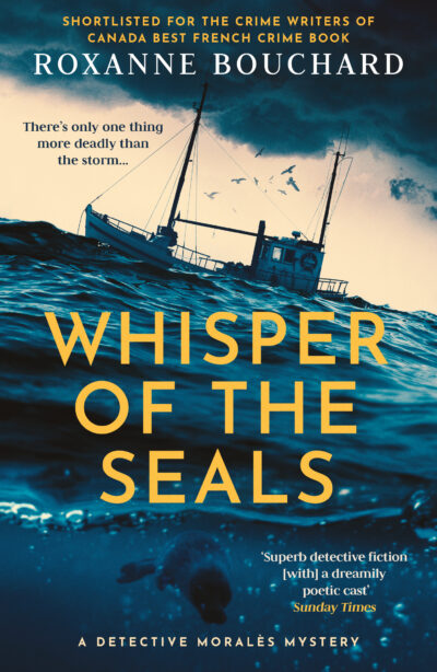 The book cover of Roxanne Bouchard's Whisper of the Seals