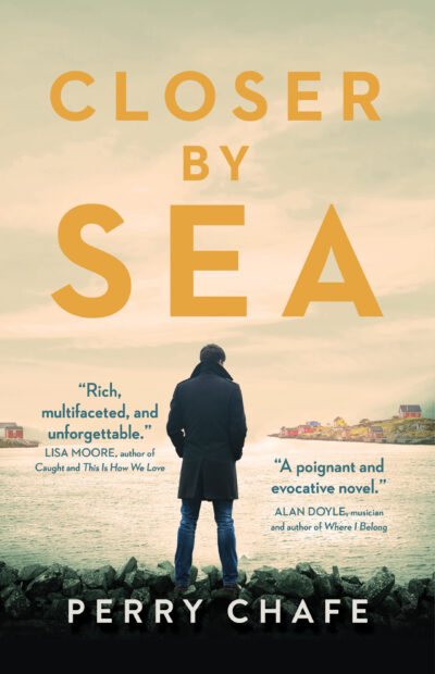 The book cover of Perry Chafe's Closer by the Sea