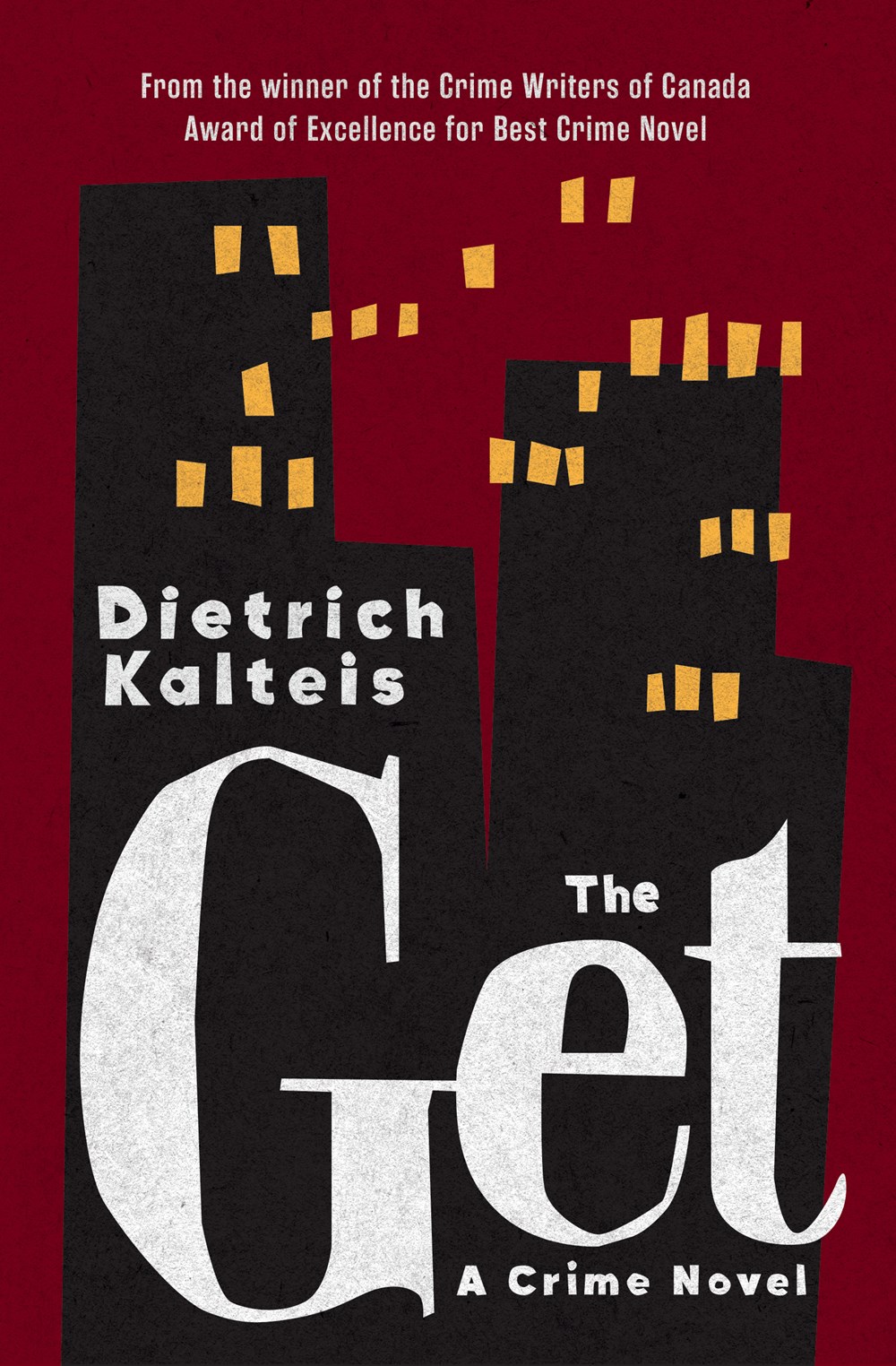 The book cover of Dietrich Kalteis' The Get