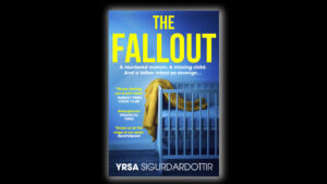 The book cover of Yrsa Sigurdardottir's The Fallout on a black background