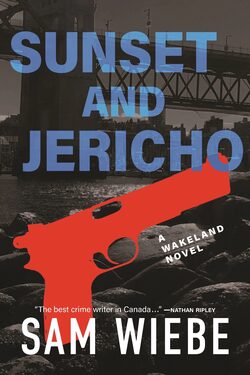 The book cover of Sam Wiebe's Sunset and Jericho