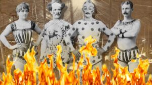 Greyed images of circus performers with bright orange and yellow fire in front. Promo image for Adam Bunch's Circus Riot event