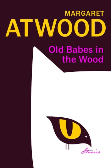 Book cover for Old Babes in the Wood by Margaret Atwood