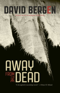 Book cover for Away from the Dead by David Bergen