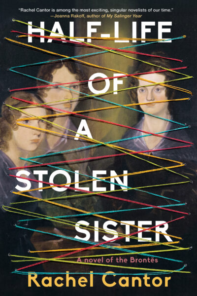 Book cover for Half-Life of a Stolen Sister by Rachel Cantor