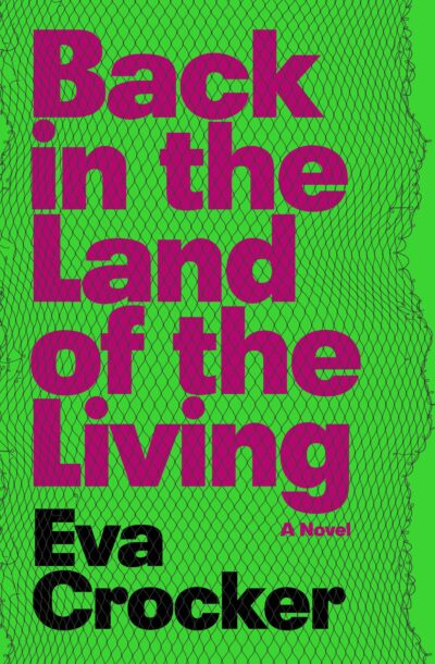 Book cover for Back in the Land of the Living by Eva Crocker