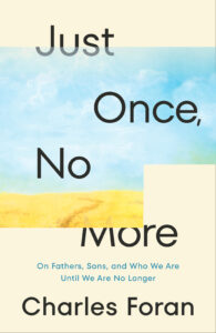 Book cover for Just Once, No More by Charles Foran