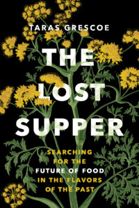 Book cover for The Lost Supper by Taras Grescoe