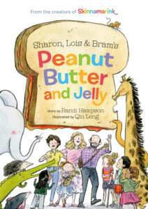 Book cover for Sharon, Lois and Bram's Peanut Butter and Jelly by Randi Hampson
