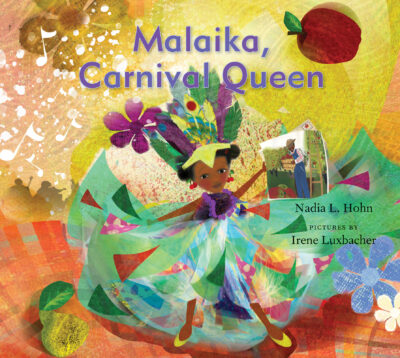 Book cover for Malaika, Carnival Queen by Nadia L. Hohn