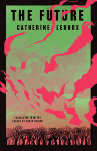 Book cover for The Future by Catherine Leroux