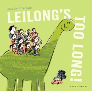 Book cover Leilong's Too Long! by Julia Liu and Bei Lynn