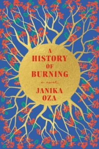 Book cover for A History of Burning by Janika Oza
