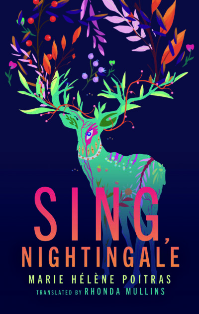 Book cover for Sing, Nightingale by Marie Hélène Poitras