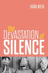 Book cover for The Devastation of Silence by João Reis