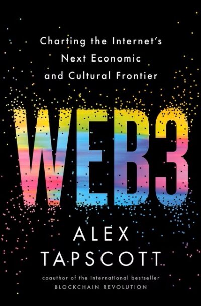 Book cover for Web3: Charting the Internet's Next Economic and Cultural Frontier by Alex Tapscott