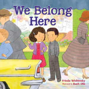 Book cover for We Belong Here by Frieda Wishinsky