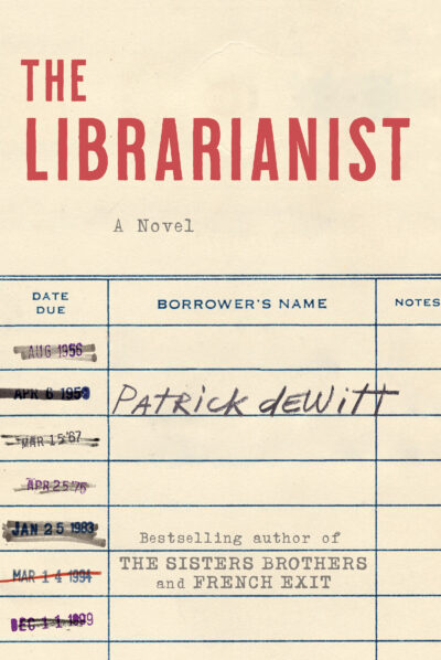 Book cover for The Librarianist by Patrick deWitt