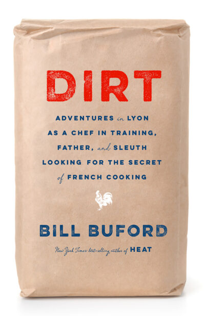 The book cover of Bill Buford's Dirt