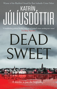 Dead Sweet by Katrín Júlíusdóttir book cover
