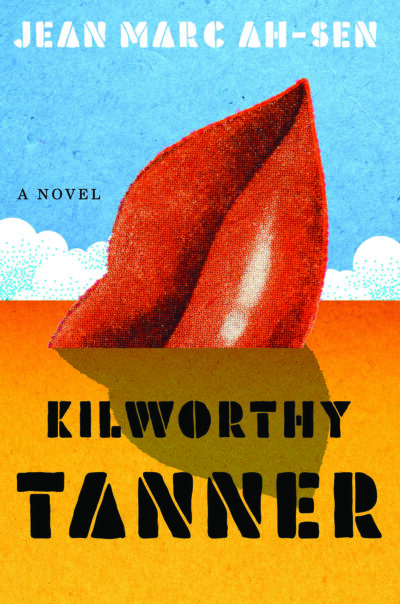 Cover of Kilworthy Tanner by Jean Marc Ah-Sen.