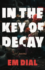 Cover for In the Key of Decay by Em Dial